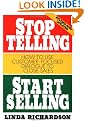 Stop Telling, Start Selling: How to Use Customer-Focused Dialogue to Close Sales
