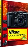 Nikon Coolpix P7000: komplett in Farbe - Michael Gradias