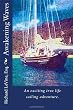 Awakening Waves: An exciting true life sailing adventure.