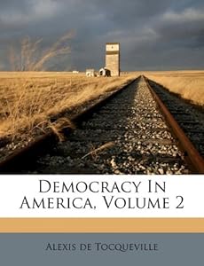 Brands on Democracy In America Volume 2 Alexis De Tocqueville 9781176059719