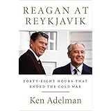 reagan at reykjavik forty eight hours that ended the cold war