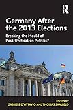 Germany after the 2013 elections : breaking the mould of post-unification politics?