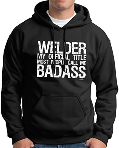 Welder My Official Title Most People Call Me Badass Premium Hoodie Sweatshirt XL Black