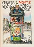 Moritz in der Litfa&szlig;s&auml;ule - Christa Kozik