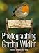 Photographing Garden Wildlife