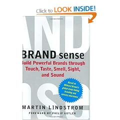 Brand Sense: Build Powerful Brands Through Touch, Taste, Smell, Sight, and Sound