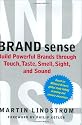Brand Sense: Build Powerful Brands Through Touch, Taste, Smell, Sight, And Sound