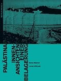 Palästina - Innenansichten einer Belagerung
