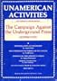 Unamerican Activities: The Campaign Against the Underground Press
