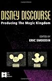Disney Discourse: Producing the Magic Kingdom (Afi Film Readers)