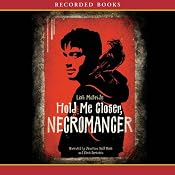 Hold Me Closer Necromancer | [Lish McBride]