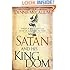 Satan and His Kingdom: What the Bible Says and How It Matters to You