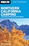Moon Northern California Camping: The Complete Guide to Tent and RV Camping (Moon Outdoors)