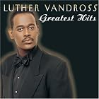 Luther Vandross: Greatest Hits by  Luther Vandross 