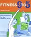 Fitness 9 to 5: Easy Exercises for the Working Week