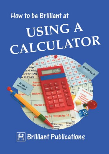 City Travel Guides Discounted  Books : How to Be Brilliant at Using a Calculator (How to Be Brilliant At...)