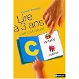 Lire à 3 ans : C'est tout naturel - Françoise Boulanger