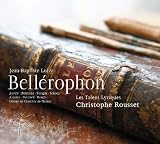 Lully: Bellerophon (Les Talens Lyriques/Christophe Rousset )