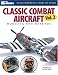 Classic Combat Aircraft: Modeling WWII Warbirds
