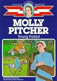 [Molly Pitcher Young Patriot] (By: Augusta Stevenson) [published: October, 1986]
