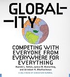 Globality: Competing with Everyone from Everywhere for Everything