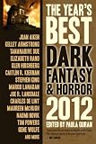 The Year's Best Dark Fantasy Horror 2012 Edition