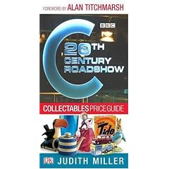 20th Century Roadshow Collectables Price Guide: Your Quick and Easy Guide to Buying at Flea Markets, Car Boot Sales, Collectors' Fairs and on EBay