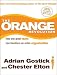 The Orange Revolution: How One Great Team Can Transform an Entire Organization