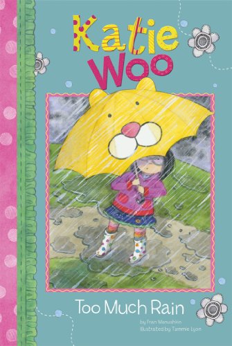 Too Much Rain (Katie Woo)