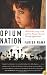 Opium Nation: Child Brides, Drug Lords, and One Woman's Journey Through Afghanistan