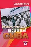 Rainbow Solidarity in Defense of Cuba