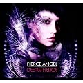 Fierce Angel Presents Deeply Fierce