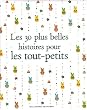 Les 30 plus belles histoires pour les tout-petits