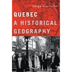 Quebec: A Historical Geography