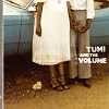 Tumi & Volume
