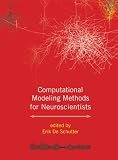 Computational Modeling Methods for Neuroscientists (Computational Neuroscience)