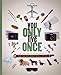 Lonely Planet You Only Live Once 1: A Lifetime of Experiences for the Explorer in all of us