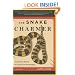 The Snake Charmer: A Life and Death in Pursuit of Knowledge