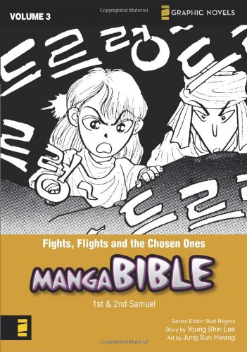 Manga Bible, Vol. 3: Fights, Flights, and the Chosen Ones (First and Second Samuel), by Young Shin Lee