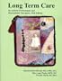 Long Term Care for Activity Professionals and Recreational Therapists