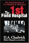 The 1st Field Hospital: The Experiences of T-4 Robert U. Shepard