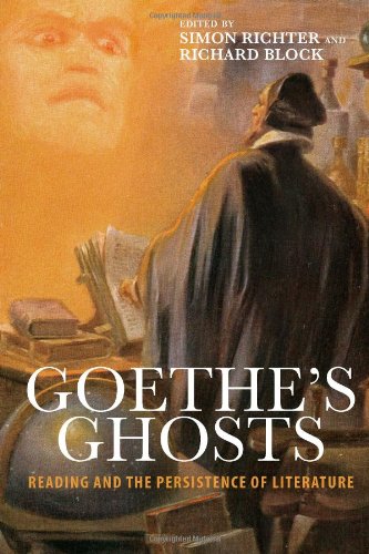 Goethe's Ghosts (Studies in German Literature Linguistics and Culture)