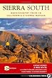 Sierra South: Backcountry Trips in Californias Sierra Nevada
