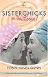 Sisterchicks on the Loose! (Sisterchicks Series #1)