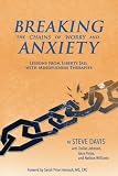 Breaking the Chains of Worry and Anxiety: Lessons from Liberty Jail and Mindfulness Therapies