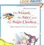 The Wizard, the Fairy, and the Magic Chicken