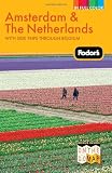 Fodor s Amsterdam and the Netherlands, 2nd Edition: with Side Trips Through Belgium (Full-color Travel Guide)