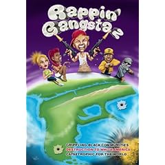 Rappin' Gangstaz: Crippling Black Communities, Destruction to White America, Catastrophic for the World