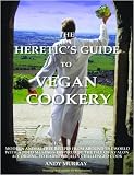 Search : The Heretic's Guide to Vegan Cookery