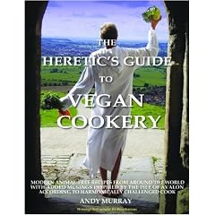 The Heretic's Guide to Vegan Cookery